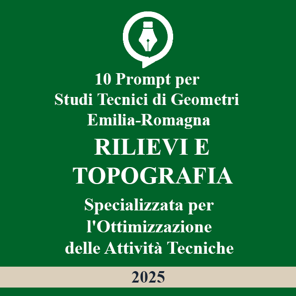 10 PROMPT PRONTI ALL'USO PER STUDI TECNICI DI GEOMETRI - RILIEVI E TOPOGRAFIA